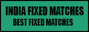 India Fixed Matches India Fixed Matches
